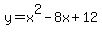 y+=+x%5E2-8x%2B12