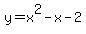y+=+x%5E2-x-2
