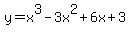 y+=+x%5E3-3x%5E2%2B6x%2B3