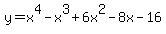 y+=+x%5E4-x%5E3%2B6x%5E2-8x-16
