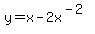 y+=+x+-+2x%5E%28-2%29