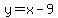 y+=+x+-+9