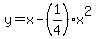 y+=+x-%281%2F4%29x%5E2