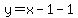 y+=+x-1-+1