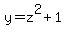 y+=+z%5E2+%2B+1