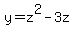 y+=+z%5E2+-+3z