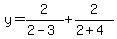 y+=2%2F%282-3%29%2B2%2F%282%2B4%29