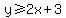 y+%3E=+2x%2B3