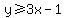 y+%3E=+3x-1