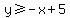 y+%3E=-x%2B5