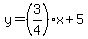y++=%283%2F4%29x%2B+5