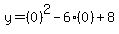 y++=++%280%29%5E2+-+6%280%29+%2B+8