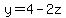y++=4-2z