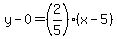 y+-+0+=+%282%2F5%29%28x+-+5%29