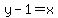 y+-+1+=+x