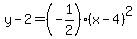 y+-+2+=+%28-+1%2F2%29%28x+-+4%29%5E2