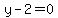 y+-+2+=+0