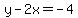 y+-+2x+=+-4