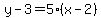 y+-+3+=+5%2A%28x+-+2%29