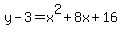 y+-+3+=+x%5E2+%2B+8x+%2B+16