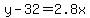 y+-+32+=+2.8x