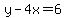 y+-+4x+=+6