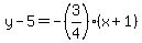 y+-+5=+-%283%2F4%29%28x+%2B+1%29