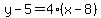 y+-+5+=+4%28x-+8%29+