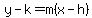 y+-+k+=+m%28x+-+h%29