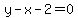 y+-+x+-+2+=+0