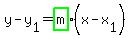 y+-+y%5B1%5D+=+highlight_green%28m%29%28x+-+x%5B1%5D%29