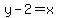 y+-2=+x