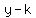 y+-k