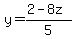 y+=+%282-8z%29%2F5