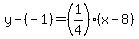 y-%28-1%29=%281%2F4%29%28x-8%29