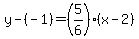 y-%28-1%29=%285%2F6%29%28x-2%29