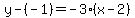 y-%28-1%29=-3%28x-2%29