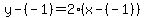 y-%28-1%29=2%28x-%28-1%29%29