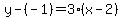 y-%28-1%29=3%28x-2%29