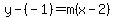 y-%28-1%29=m%28x-2%29
