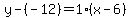 y-%28-12%29=1%2A%28x-6%29