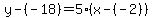 y-%28-18%29=5%28x-%28-2%29%29