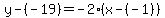 y-%28-19%29=-2%28x-%28-1%29%29