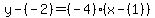\"y-%28-2%29=%28-4%29%28x-%281%29%29\"