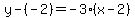 y-%28-2%29=-3%28x-2%29