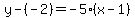 y-%28-2%29=-5%28x-1%29