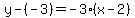 y-%28-3%29=-3%28x-2%29