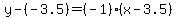 y-%28-3.5%29=%28-1%29%28x-3.5%29
