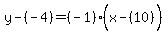 y-%28-4%29=%28-1%29%28x-%2810%29%5E%22%22%29