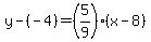 y-%28-4%29=%285%2F9%29%28x-8%29